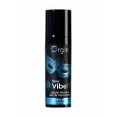 Гель для массажа ORGIE Sexy Vibe Liquid Vibrator с эффектом вибрации - 15 мл. - ORGIE - купить с доставкой в Благовещенске
