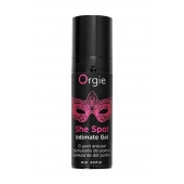 Интимный гель для G-точки ORGIE She Spot с возбуждающим эффектом - 15 мл. - ORGIE - купить с доставкой в Благовещенске