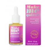 Возбуждающие капли для клитора Make Me Quiver - 30 мл. - Love to Love - купить с доставкой в Благовещенске