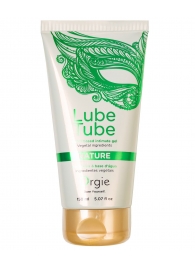 Интимный гель на водной основе Lube Tube Nature - 150 мл. - ORGIE - купить с доставкой в Благовещенске