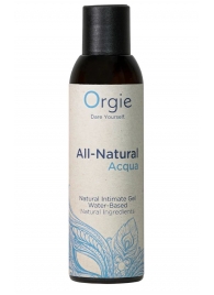 Интимный гель на водной основе Orgie All-Natural Acqua - 150 мл. - ORGIE - купить с доставкой в Благовещенске