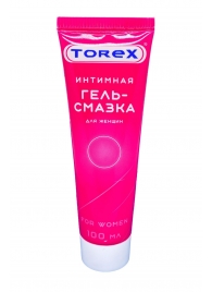 Гель-смазка на водной основе For Women - 100 мл. - Torex - купить с доставкой в Благовещенске