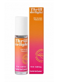 Возбуждающий гель Thrill Delight - 10 мл. - Love to Love - купить с доставкой в Благовещенске